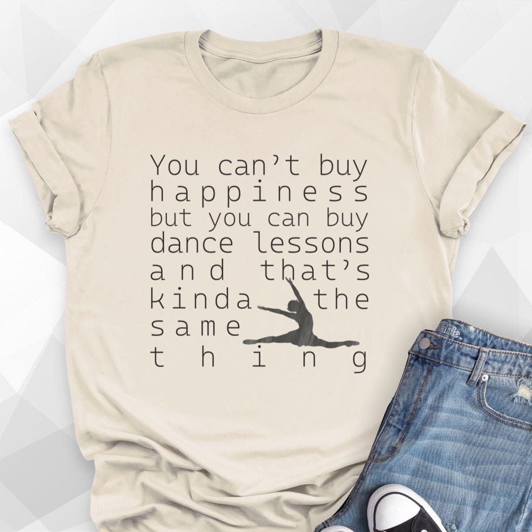 You Can Buy Dance Lessons T-shirt