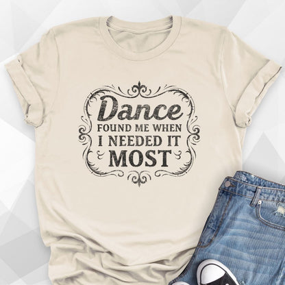 Dance Found Me T-shirt