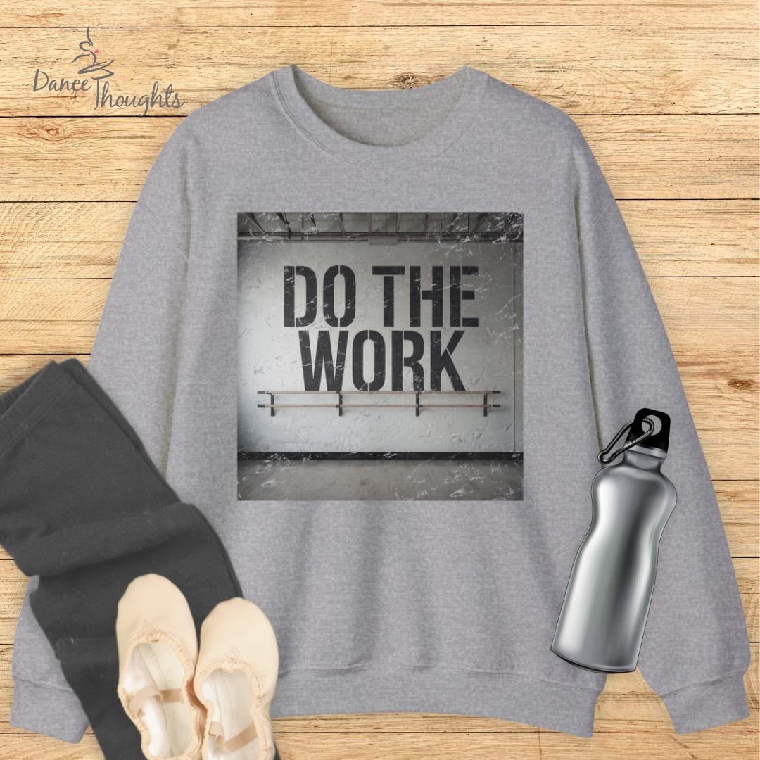 Do The Work Sweatshirt