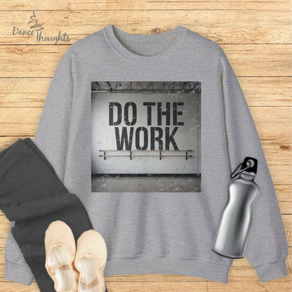 Do The Work Sweatshirt