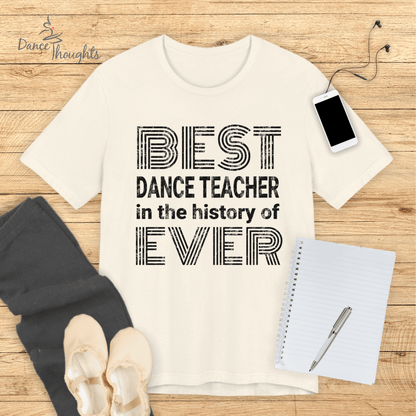 Best Dance Teacher Ever T-Shirt