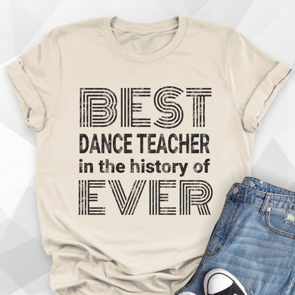 Best Dance Teacher Ever T-Shirt