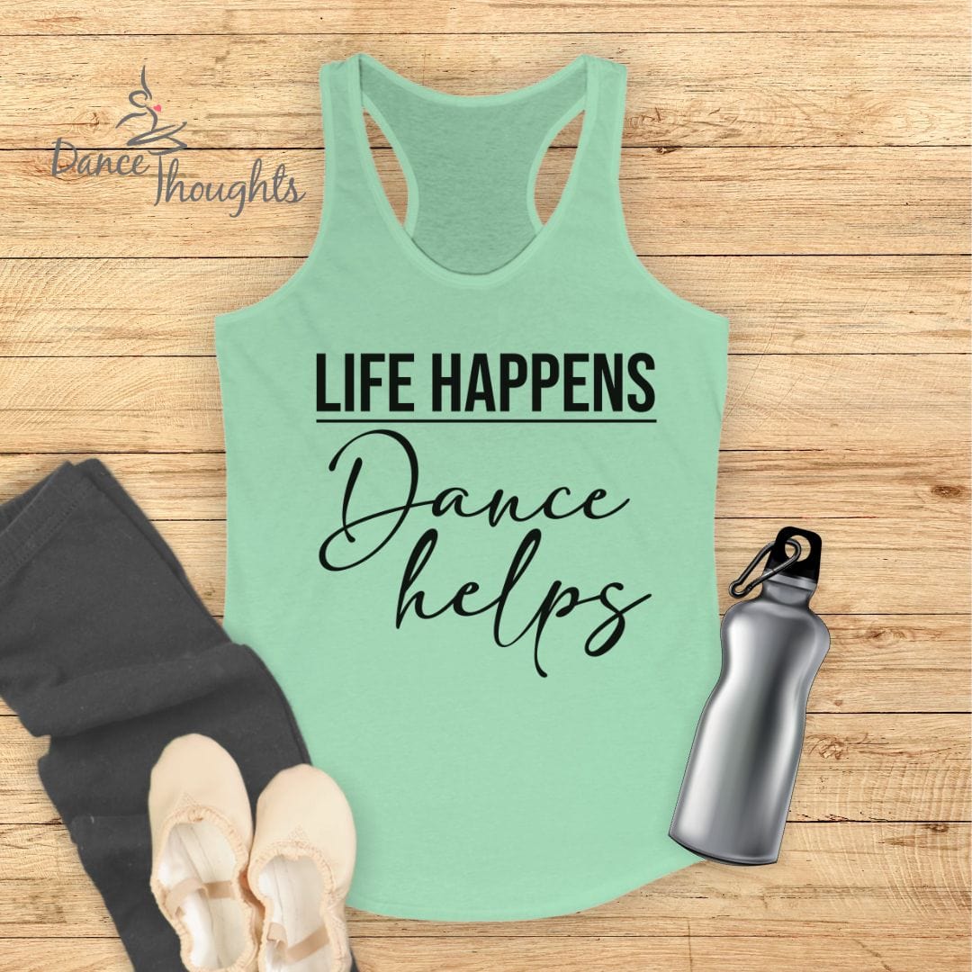 Life Happens, Dance Helps Tank Top