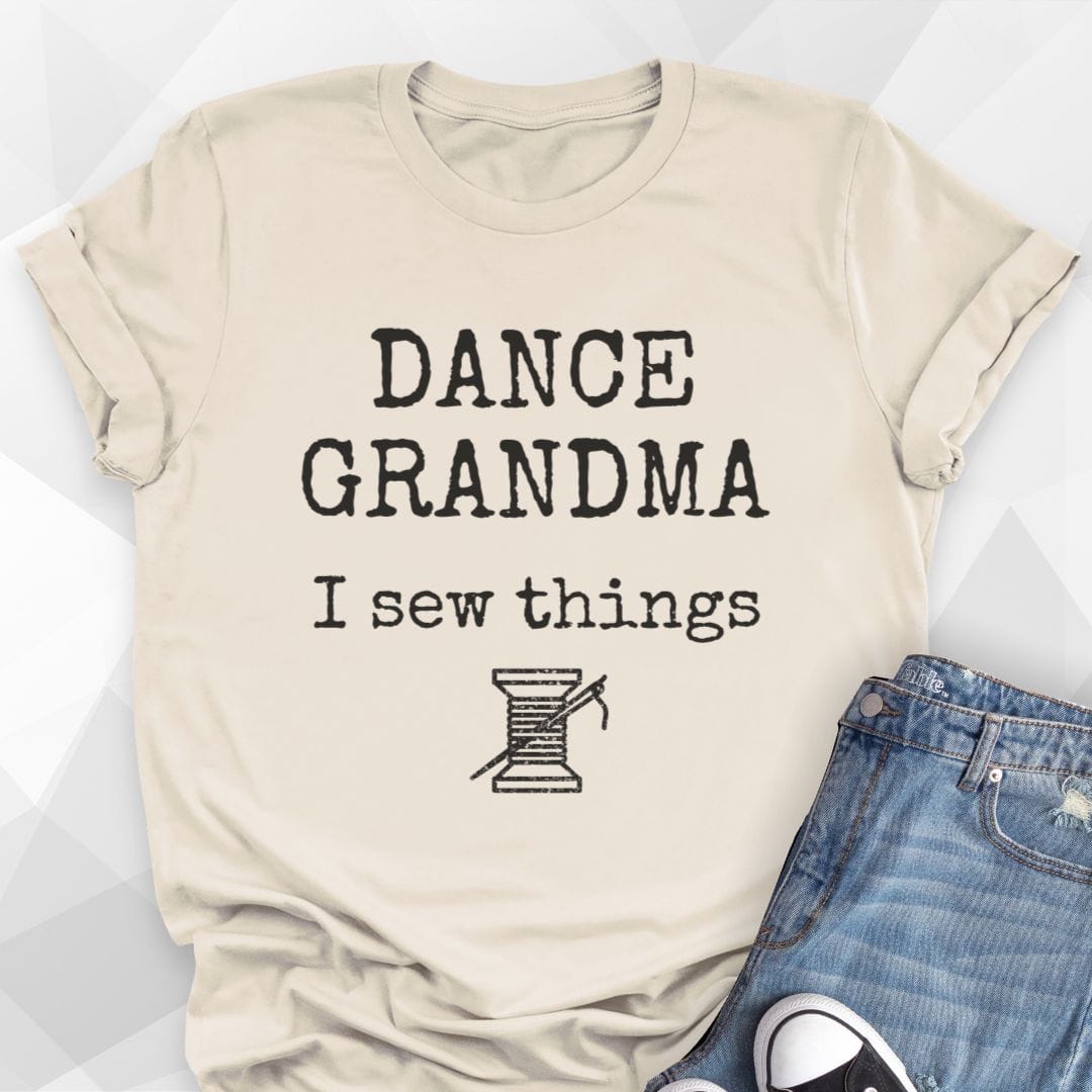Dance Grandma, I Sew Things T-Shirt