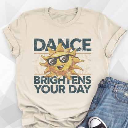 Dance Brightens Your Day T-shirt