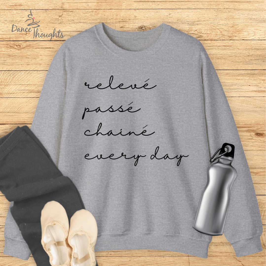 Releve, Passe, Chaine, Every Day Sweatshirt