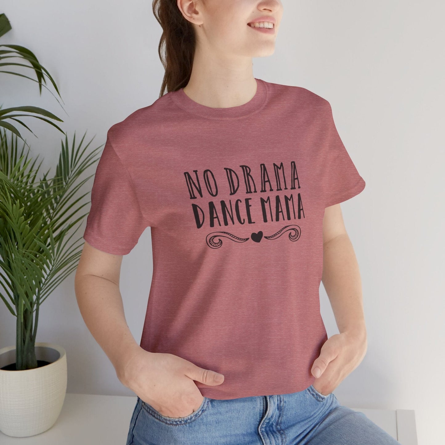 No Drama Dance Mama T-Shirt