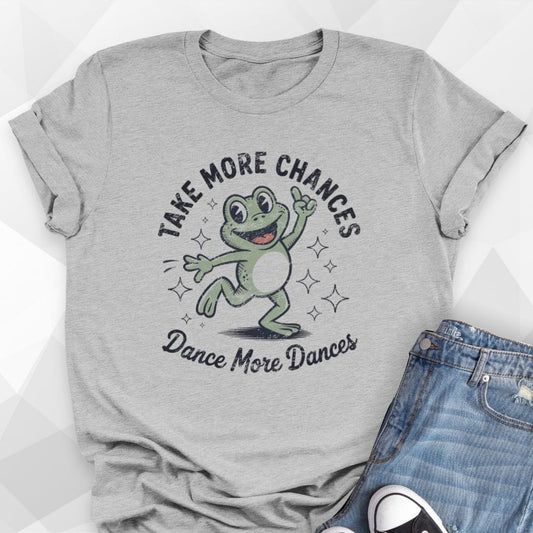 Take More Chances T-shirt