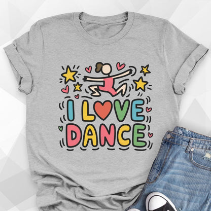 I Love Dance T-Shirt