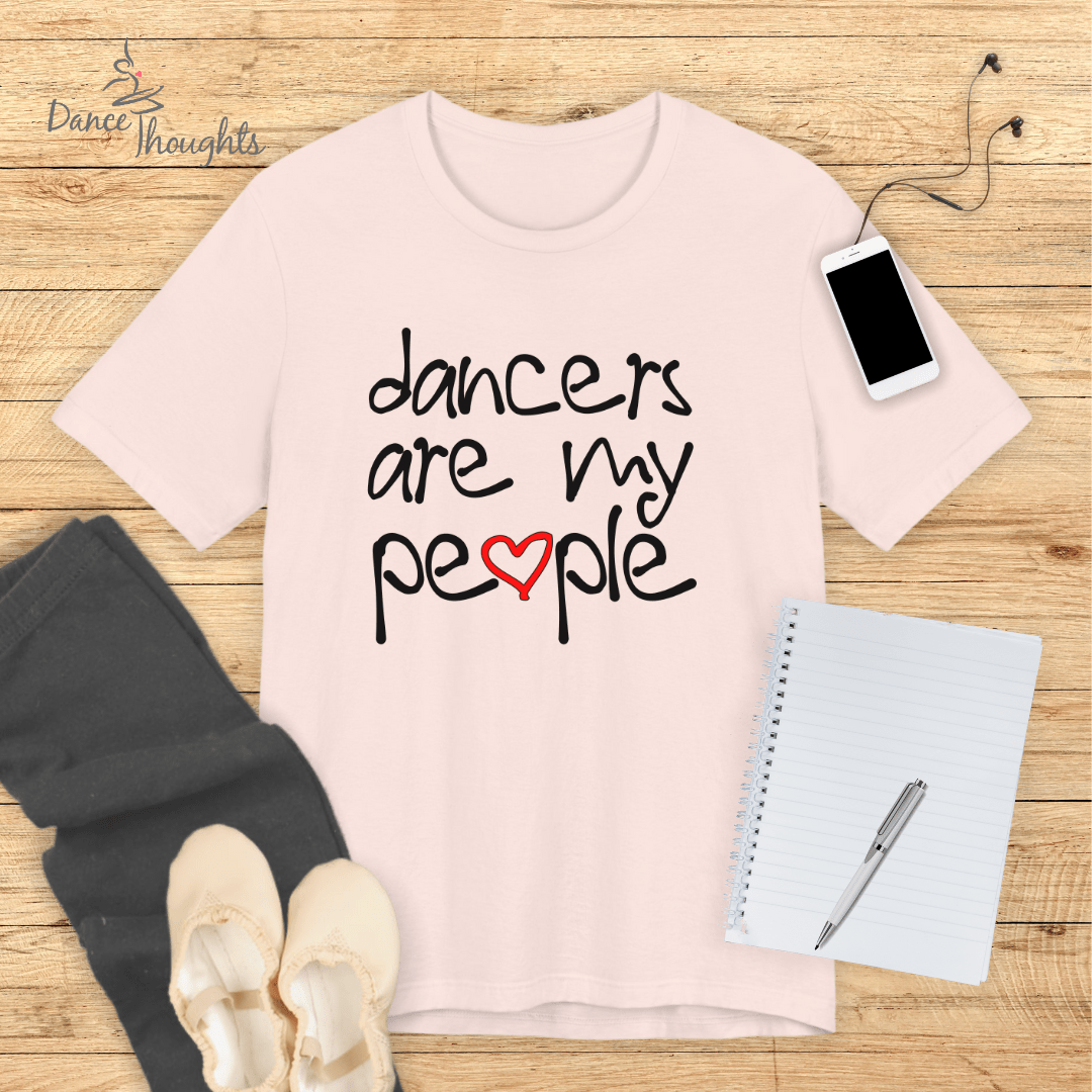 Dancers Are My People T-Shirt