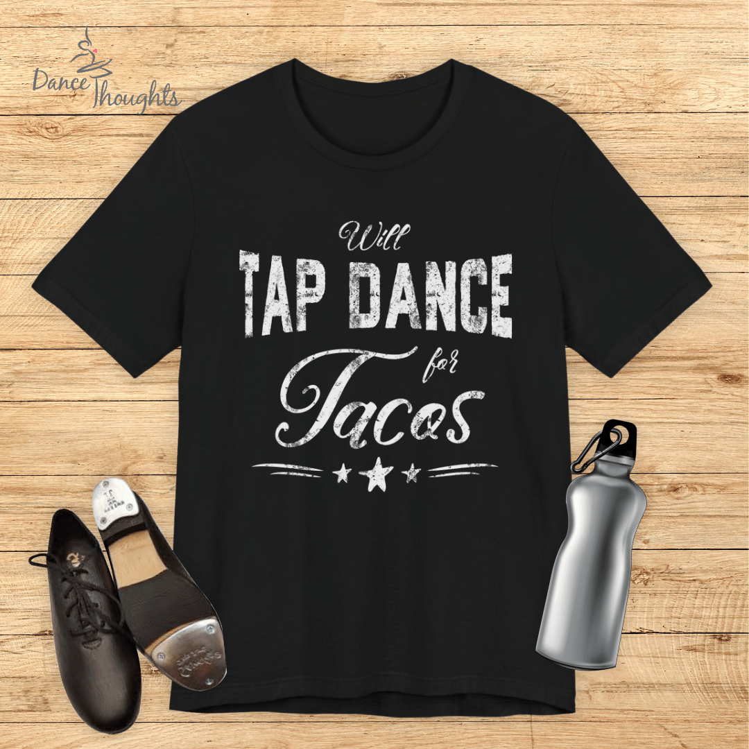 Will Tap Dance For Tacos T-Shirt