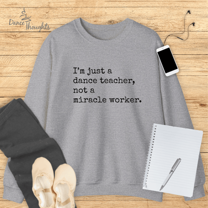 I'm Just A Dance Teacher Sweatshirt