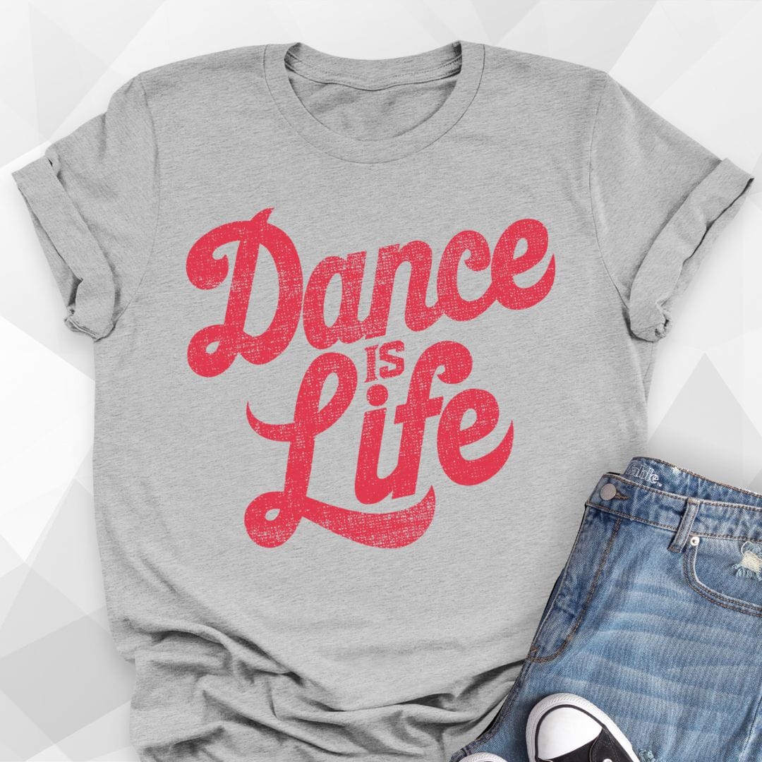 Dance Is Life T-shirt