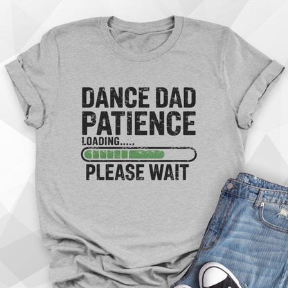 Dance Dad Patience T-Shirt
