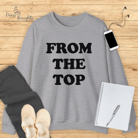 From The Top Sweatshirt-Sweatshirt-Dance Thoughts
