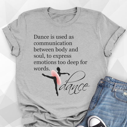Inspirational Dance Quote T-shirt