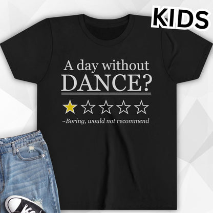KIDS Day Without Dance T-Shirt