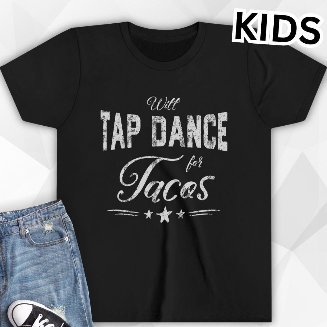 KIDS Tap Dance For Tacos T-Shirt