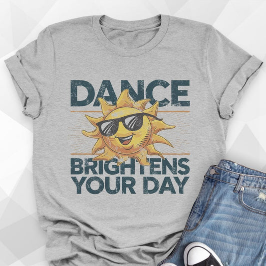 Dance Brightens Your Day T-shirt