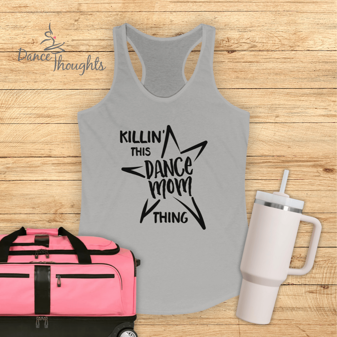 Killin' This Dance Mom Thing Tank Top