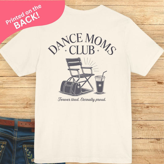 Dance Moms Club BACK PRINT T-shirt