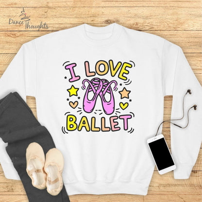 KIDS I Love Ballet Sweatshirt