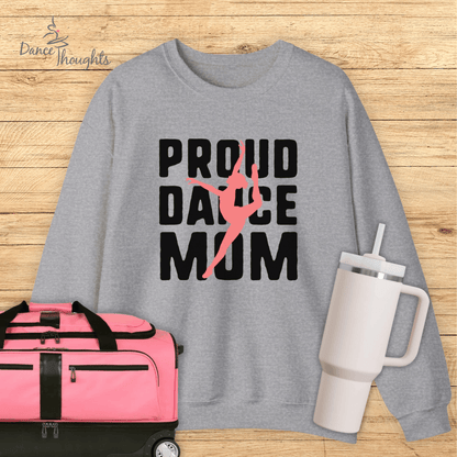 Proud Dance Mom Sweatshirt