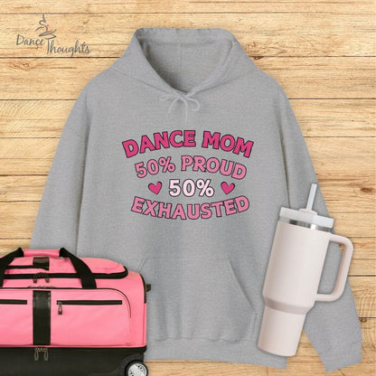 Dance Mom 50% Exhausted Hoodie