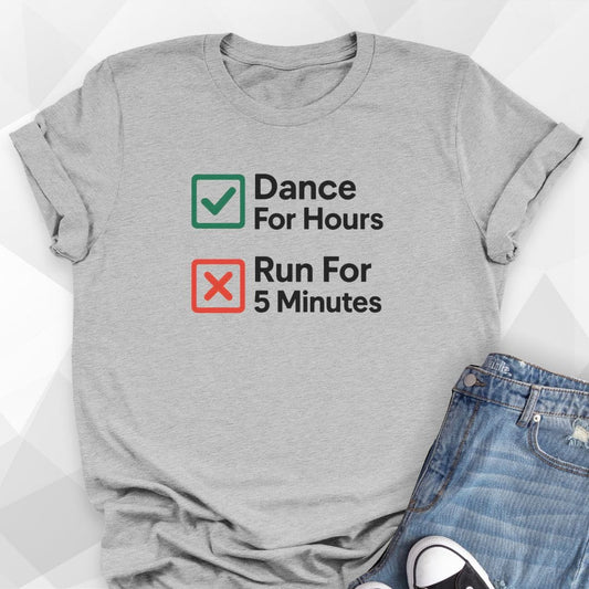Dance For Hours T-Shirt