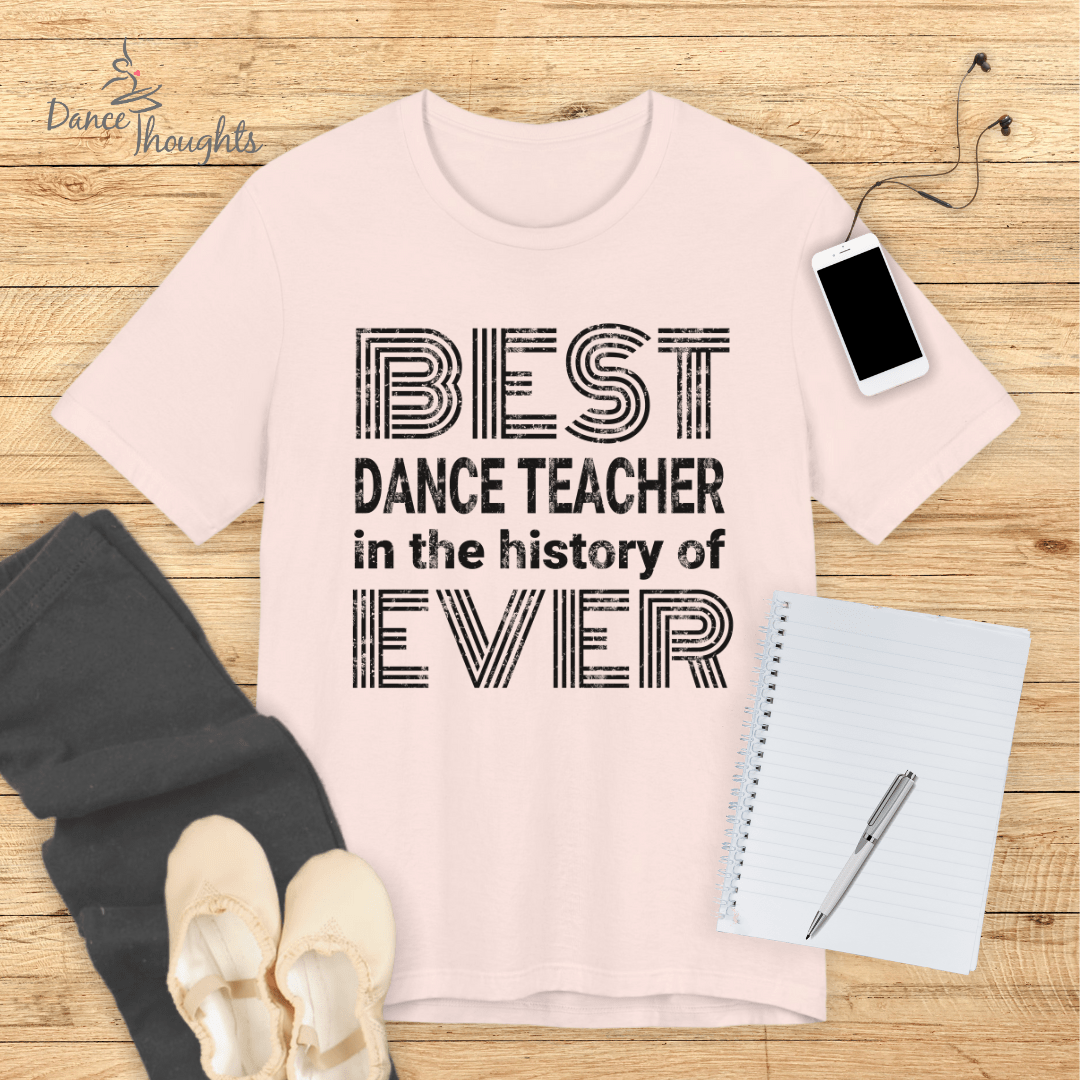 Best Dance Teacher Ever T-Shirt