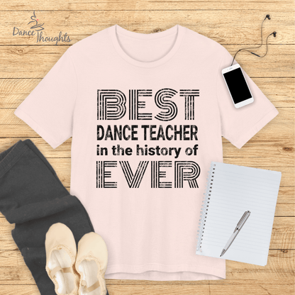 Best Dance Teacher Ever T-Shirt