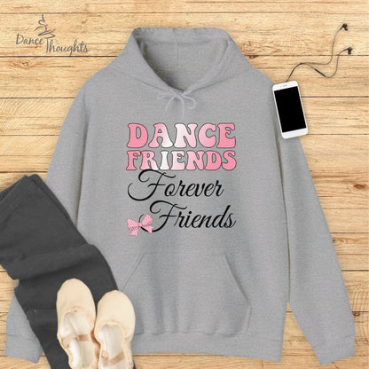 Dance Friends, Forever Friends Hoodie