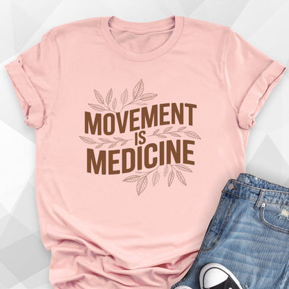 Movement Is Medicine T-shirt