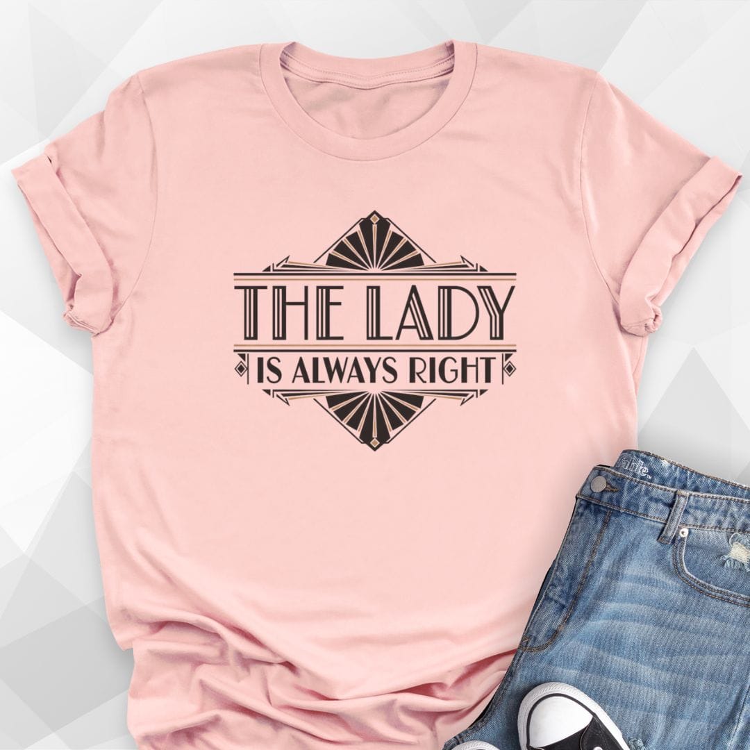 Lady Is Right T-shirt
