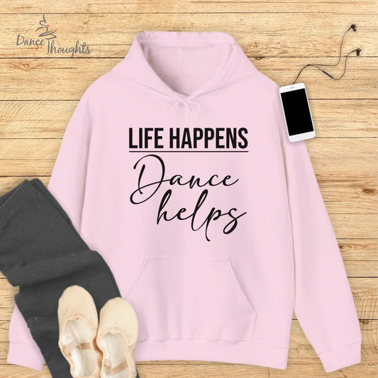 Life Happens, Dance Helps Hoodie