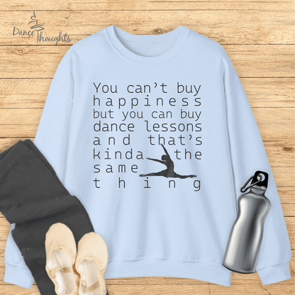 You Can Buy Dance Lessons Sweatshirt