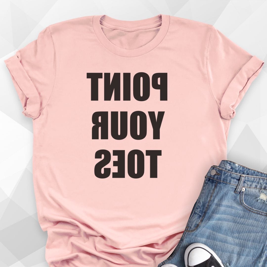 REVERSE Pointe Your Toes T-shirt