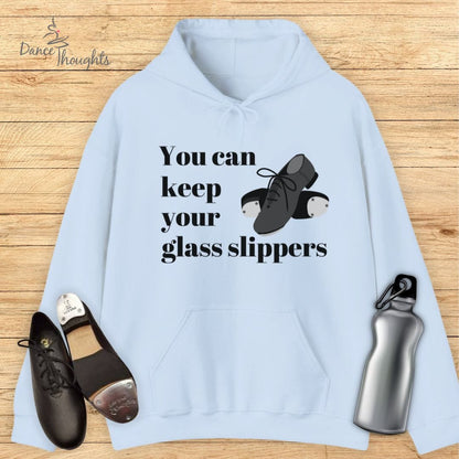 You Can Keep Your Glass Slippers Hoodie