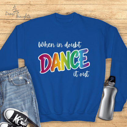 KIDS When In Doubt, Dance It Out Sweatshirt