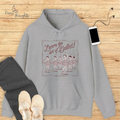 Learn The Art Of Ballet Hoodie