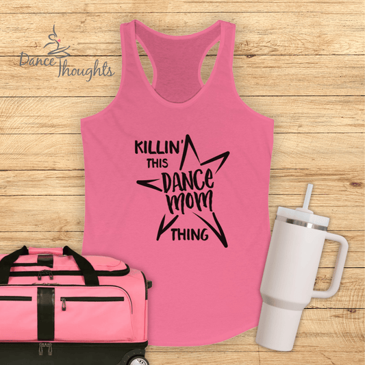 Killin' This Dance Mom Thing Tank Top