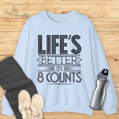 Life's Better In 8 Counts Sweatshirt