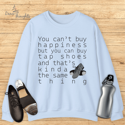 You Can Buy Tap Shoes Sweatshirt