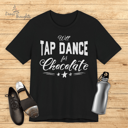 Tap Dance For Chocolate T-Shirt