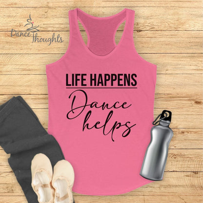 Life Happens, Dance Helps Tank Top