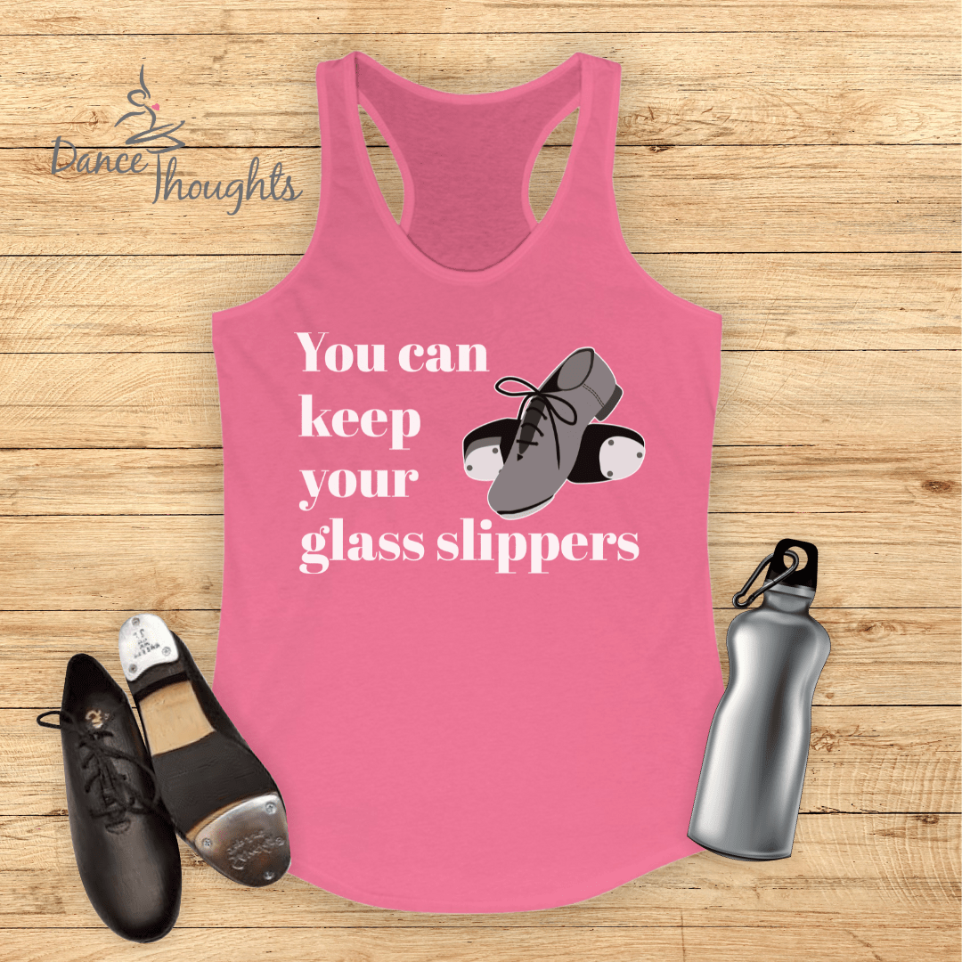 You Can Keep Your Glass Slippers Tank Top