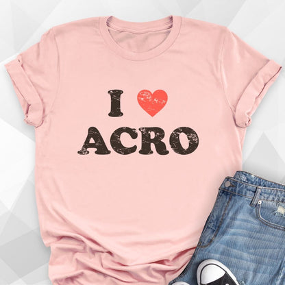 I Love Acro T-shirt