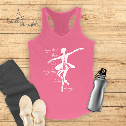 Don't Be Average Tank Top