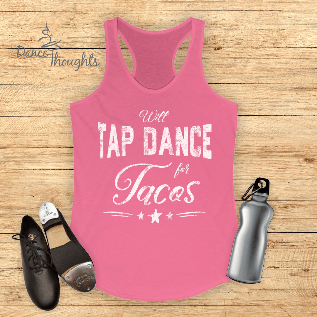 Will Tap Dance For Tacos Tank Top