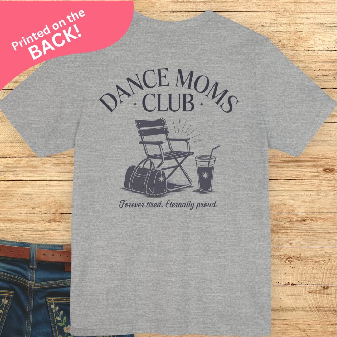 Dance Moms Club BACK PRINT T-shirt